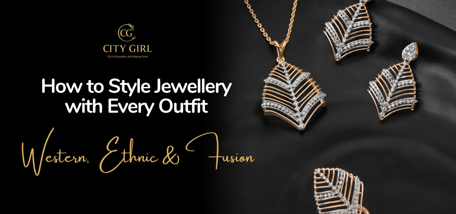How to Style Jewellery with Every Outfit: Western, Ethnic & Fusion